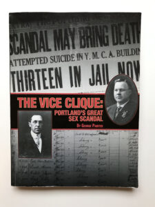 George Painter’s book The Vice Clique: Portland’s Great Sex Scandal, covers homosexuality in the Pacific Northwest USA.